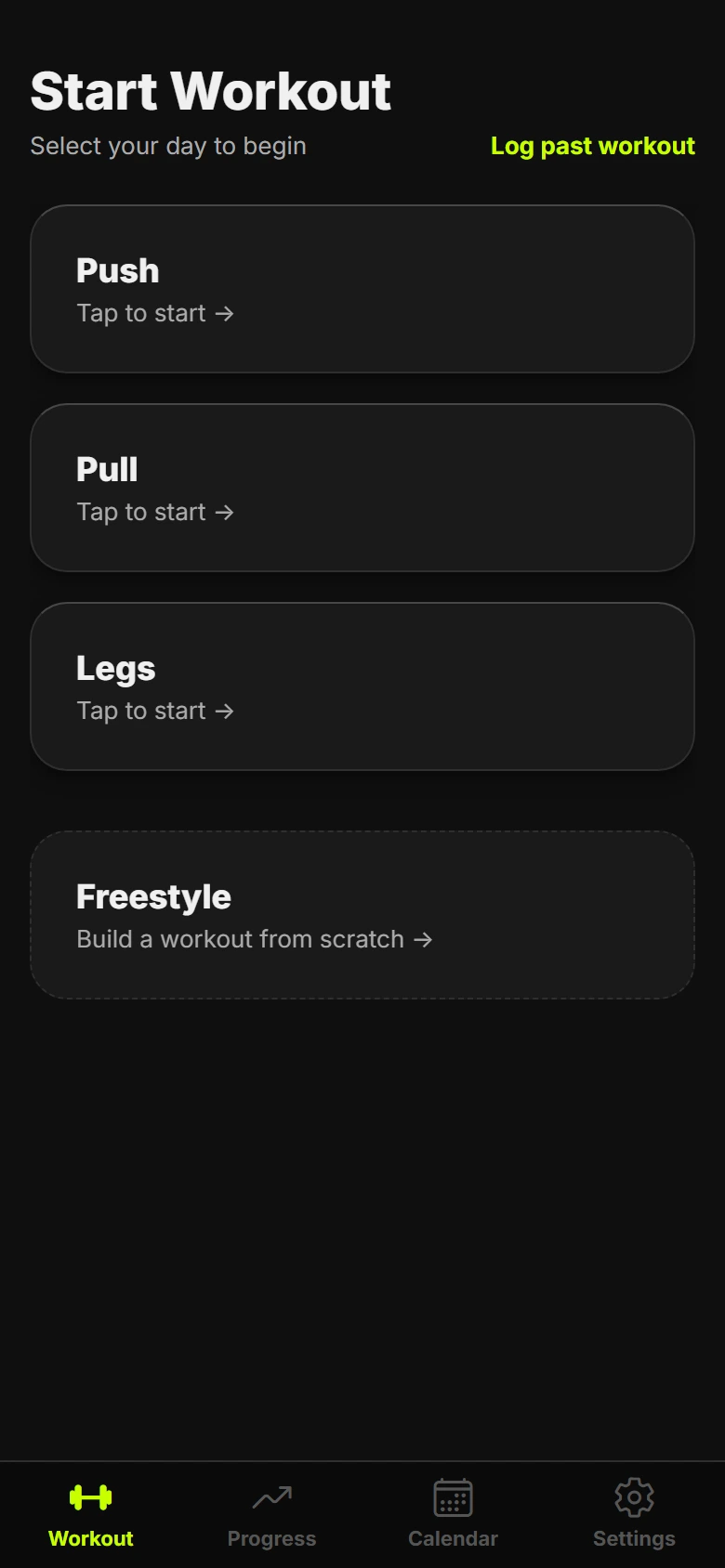Start Workout screen listing Push, Pull and Legs day cards above a dashed Freestyle card